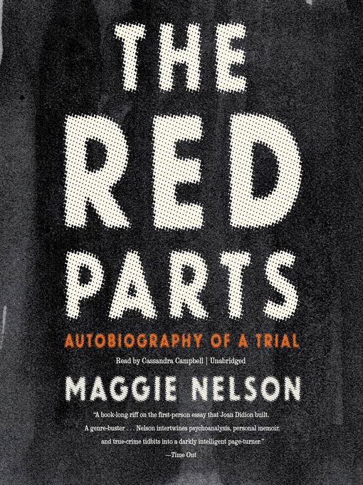 Title details for The Red Parts by Maggie Nelson - Wait list